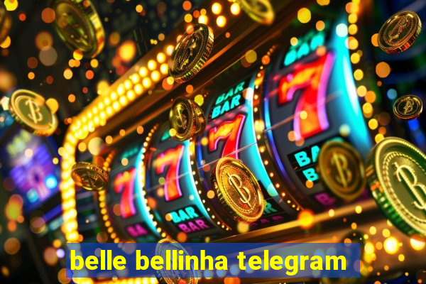 belle bellinha telegram